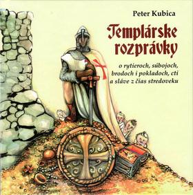 Kniha: Templárske rozprávky - Peter Kubica