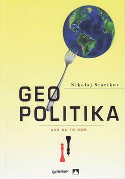 Kniha: Geopolitika. Ako sa to robí - Nikolaj Starikov