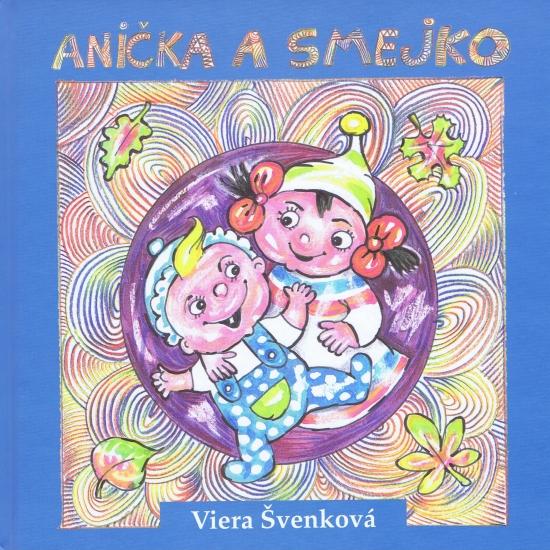 Kniha: Anička a Smejko - Švenková Viera