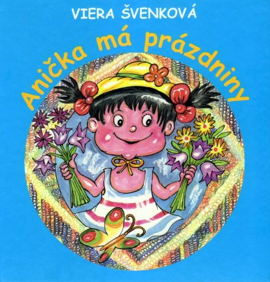 Kniha: Anička má prázdniny - Švenková Viera