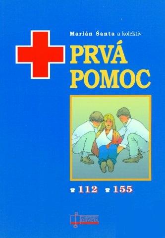 Kniha: Prvá pomoc (Šanta) - Marián Šanta a kol.