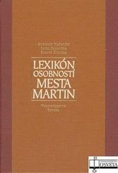Kniha: Lexikón osobností mesta Martin - Augustín Maťovčík