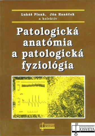 Kniha: Patologická anatómia a patologická fyziológia - Lukáš Plank