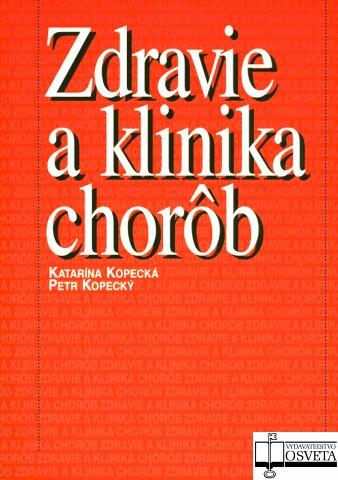 Kniha: Zdravie a klinika chorôb - Katarína Kopecká