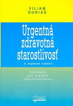 Kniha: Urgentná zdravotná starostlivosť - Viliam Dobiáš