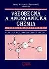 Kniha: Všeobecná a anorganická chémia - Juraj Krätsmár-Šmogrovič a kolektív
