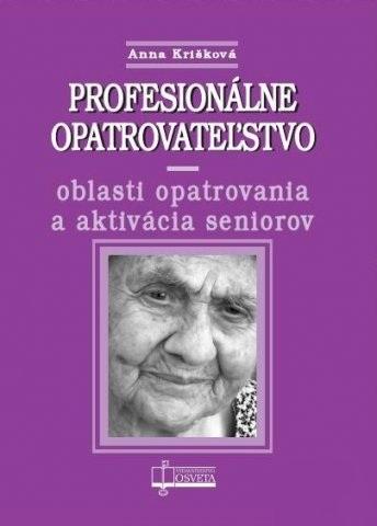 Kniha: Profesionálne opatrovateľstvo - Anna Krišková