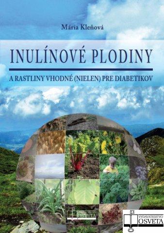 Kniha: Inulínové plodiny a rastliny vhodné (nielen) pre diabetikov - Mária Kleňová