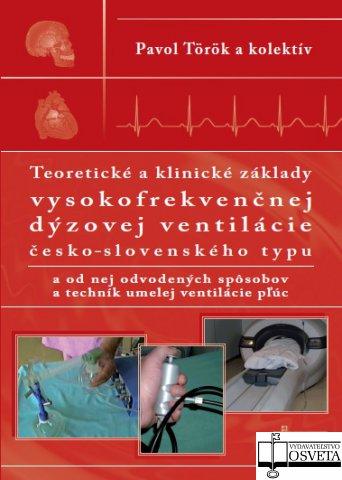 Kniha: Teoretické a klinické základy vysokofrekvenčnej dýzovej ventilácie česko-slovenského typu - Pavol Török a kolektív