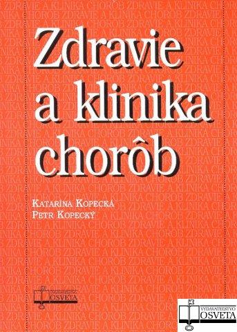 Kniha: Zdravie a klinika chorôb - Katarína Kopecká