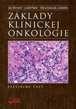 Kniha: Základy klinickej onkológie - Ján Kliment; Lukáš Plank; Elena Kavcová