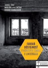 Kniha: Ľudská dôstojnosť v kontexte smrti a umierania - Juraj Čáp