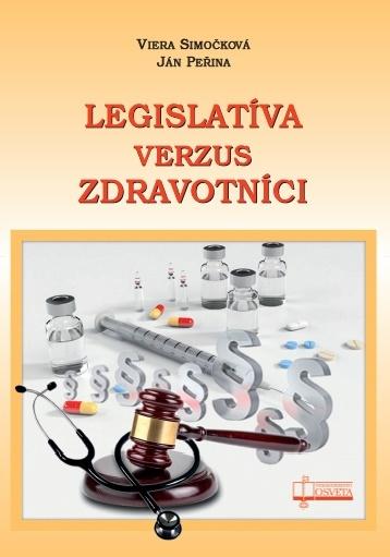 Kniha: Legislatíva verzus zdravotníci - Viera Simočková