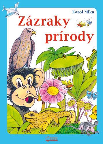 Kniha: Zázraky prírody - Karol Mika