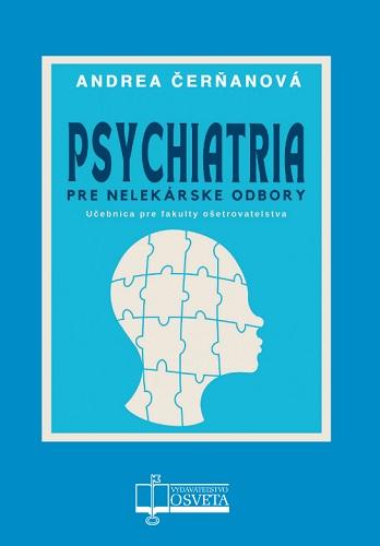 Kniha: Psychiatria pre nelekárske odbory - Andrea Čerňanová