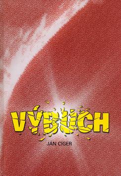 Kniha: Výbuch - Jan Cíger