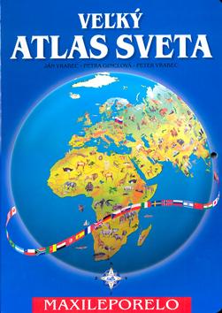 Kniha: Veľký atlas sveta - Kolektív autorov