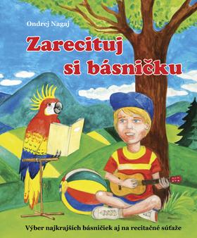 Kniha: Zarecituj si básničku - Ondrej Nagaj; Igor Cvacho