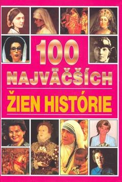 Kniha: 100 najväčších žien histórieautor neuvedený