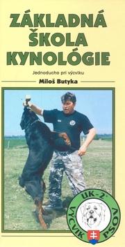 Kniha: Základná škola kynológie - Butyka Miloš