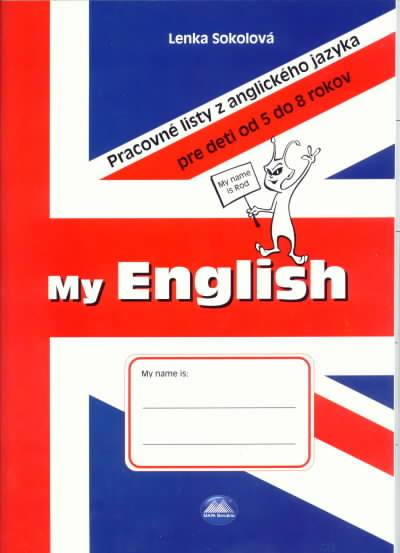 Kniha: My English - metodický materiál k prac. listom pre rodič.a uč. - Sokolová Lenka