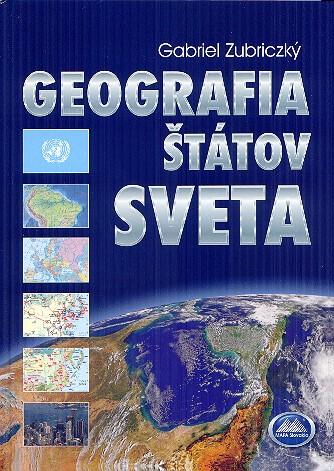 Kniha: Geografia štátov sveta - Gabriel Zubriczký