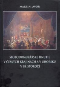 Slobodomurárske hnutie v českých krajinách a v Uhorsku v 18. storočí