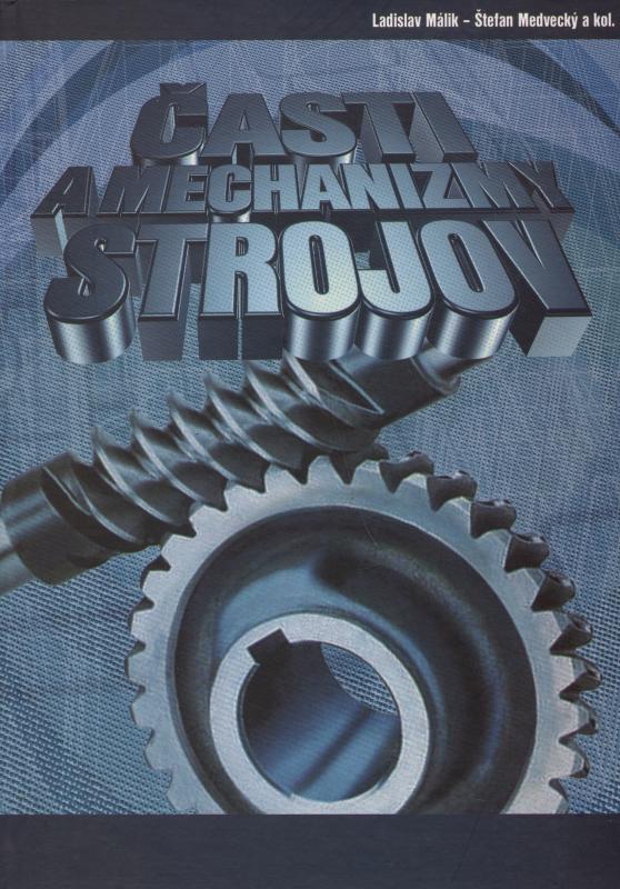 Kniha: Časti a mechanizmy strojov - Ladislav Málik