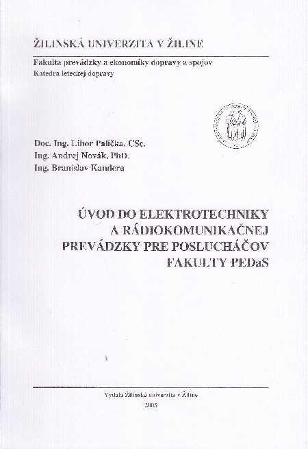 Kniha: Úvod do elektrotechniky a rádiokomunikačnej prevádzky pre poslucháčov Fakulty PEDaS - Libor Palička