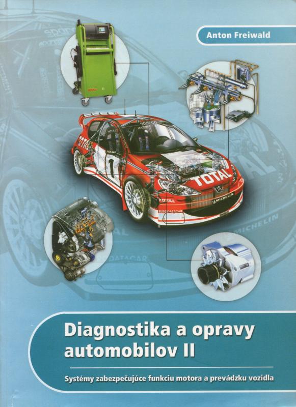 Kniha: Diagnostika a opravy automobilov 2 - Anton Freiwald