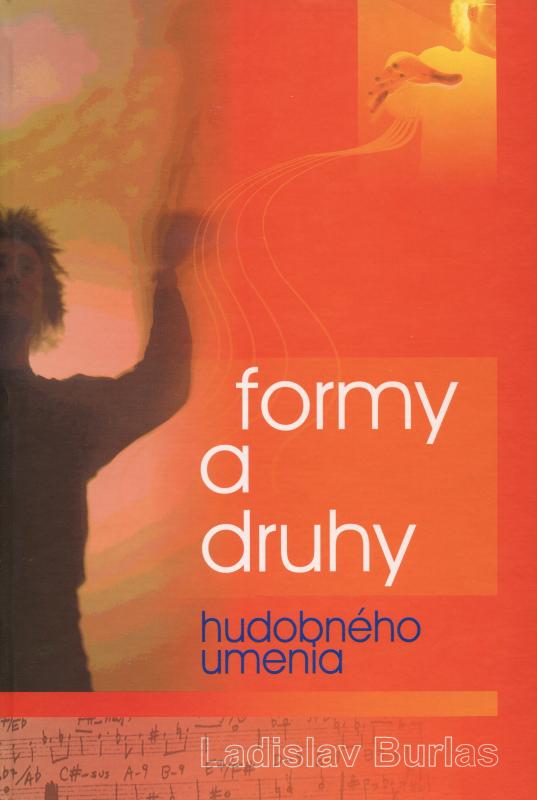 Kniha: Formy a druhy hudobného umenia - Ladislav Burlas