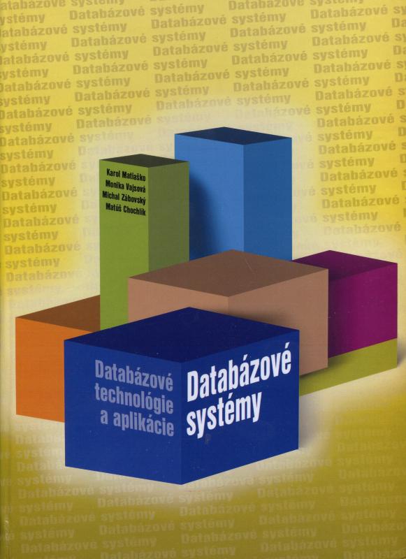 Kniha: Databázové systémy - Databázové technológie a aplikácie - Karol Matiaško