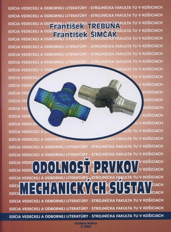 Kniha: Odolnosť prvkov mechanických sústav - Frantisek Trebuna