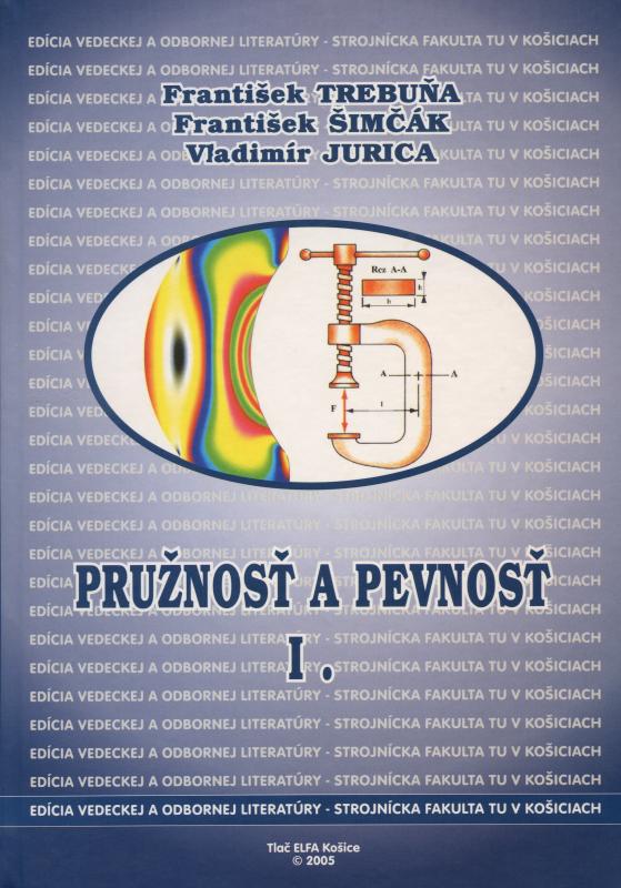 Kniha: Pružnosť a pevnosť I. - František Trebuňa a kol.