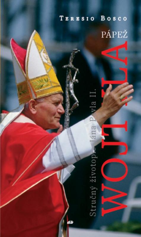 Kniha: Pápež Wojtyla - Teresio Bosco