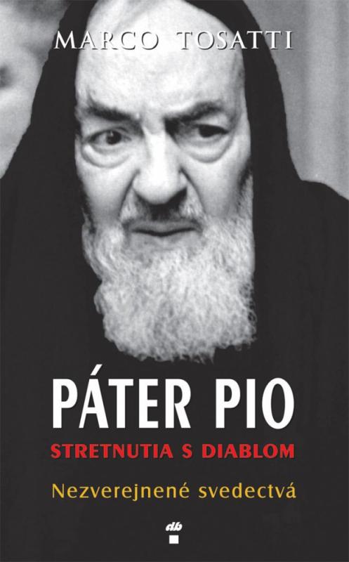Kniha: Páter Pio - stretnutia s diablom - Marco Tosatti