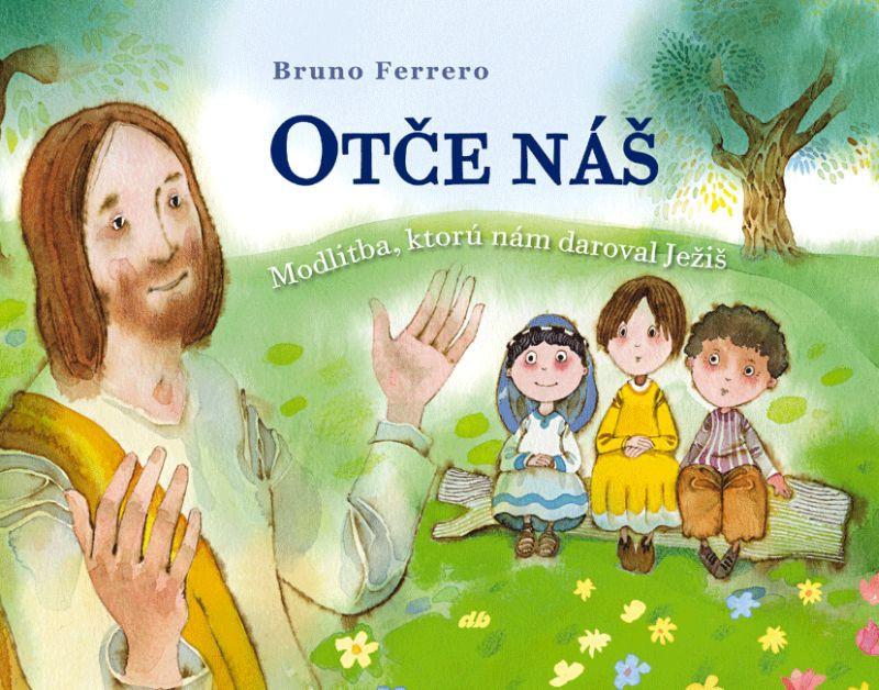 Kniha: Otče náš - Bruno Ferrero