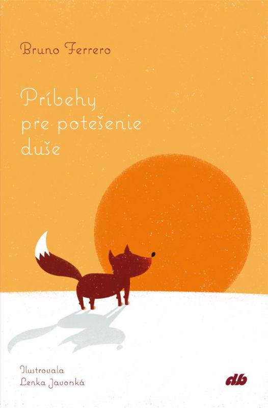Kniha: Príbehy pre potešenie duše - Bruno Ferrero
