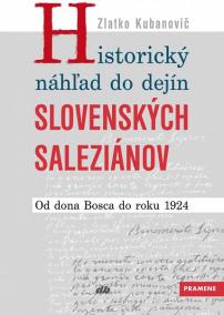 Historický náhľad do dejín slovenských saleziánov