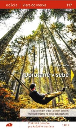 Kniha: Upratané v sebe - Peter Naňo