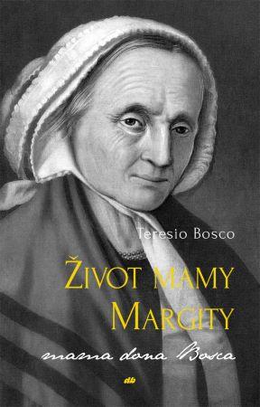 Kniha: Život mamy Margity - Teresio Bosco