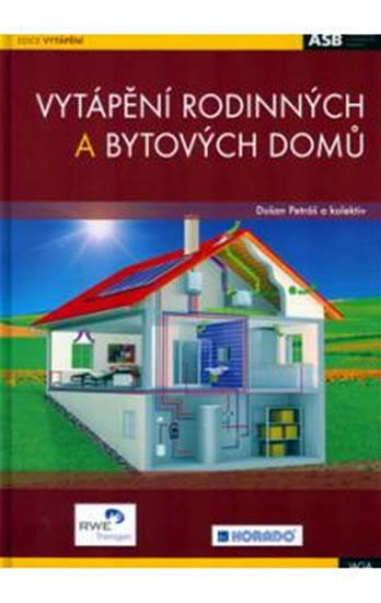 Kniha: Vytápění rodinných a bytových domů - Petráš Dušan a kolektív