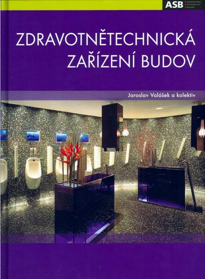 Kniha: Zdravotnětechnická zařízení budov - Valášek a kolektiv