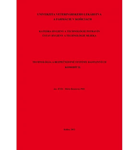 Kniha: Technológia a bezpečnostné systémy rastlinných komodít II. - Mária Baranová