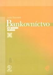 Kniha: Bankovníctvo pre obchodné akadémie 2. časť - Janka Iľanovská