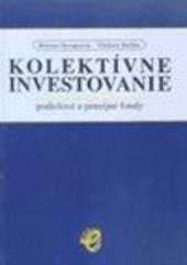 Kniha: Kolektívne investovanie – podielové a penzijné fondy - Vladimír Bačišin