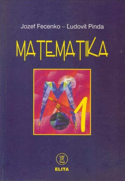 Kniha: Matematika 1 - Jozef Fecenko