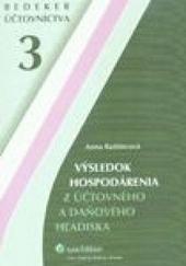 Kniha: Výsledok hospodárenia z účtovného a daňového hľadiska - Anna Baštincová