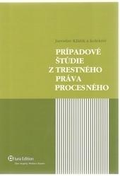 Kniha: Prípadové štúdie z trestného práva procesného+CD - Jaroslav Klátik