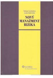 Kniha: Nový manažment rizika - Tatiana Varcholová